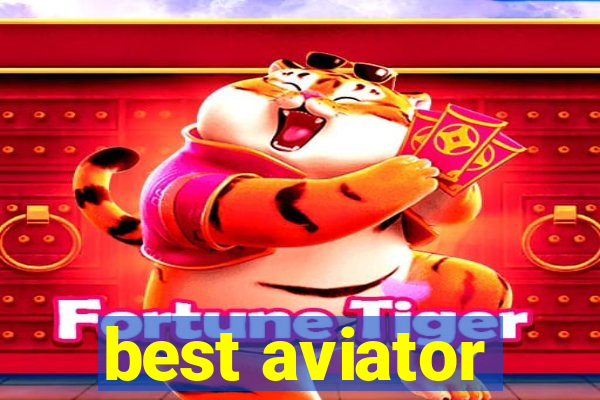 best aviator